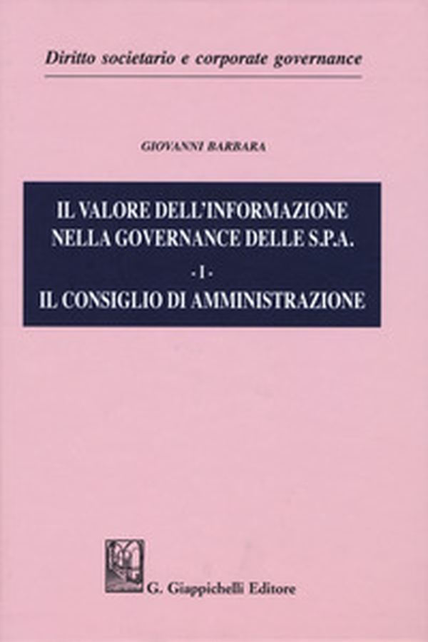 Il valore dell'informazione nella governance delle S.P.A. - Librerie.coop Il valore dell'informazione nella governance delle S.P.A. - Librerie.coop