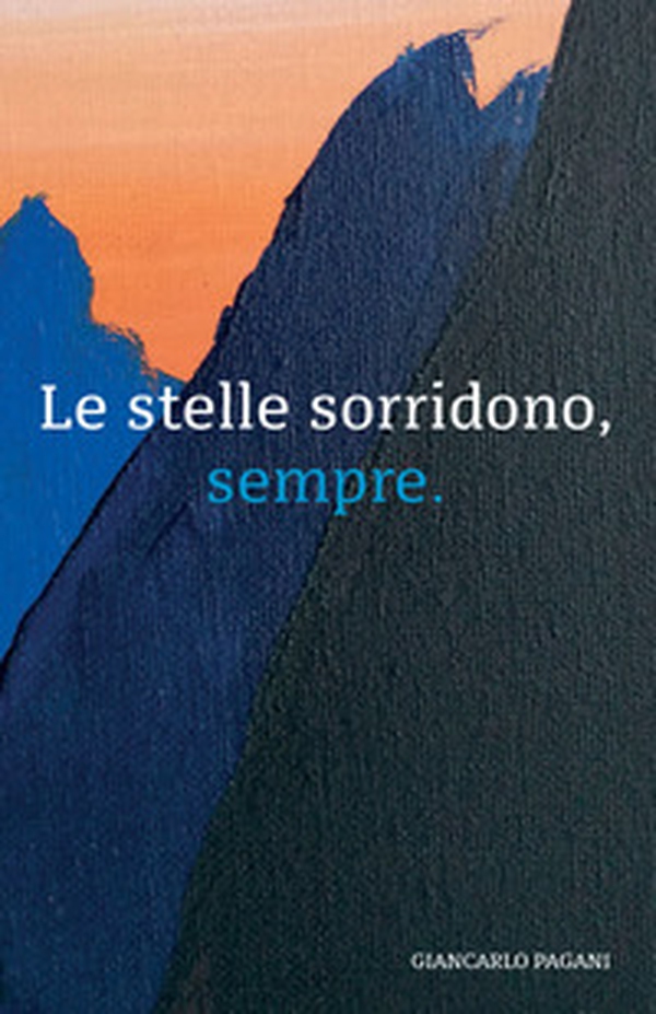 Le stelle sorridono, sempre - Librerie.coop Le stelle sorridono, sempre - Librerie.coop