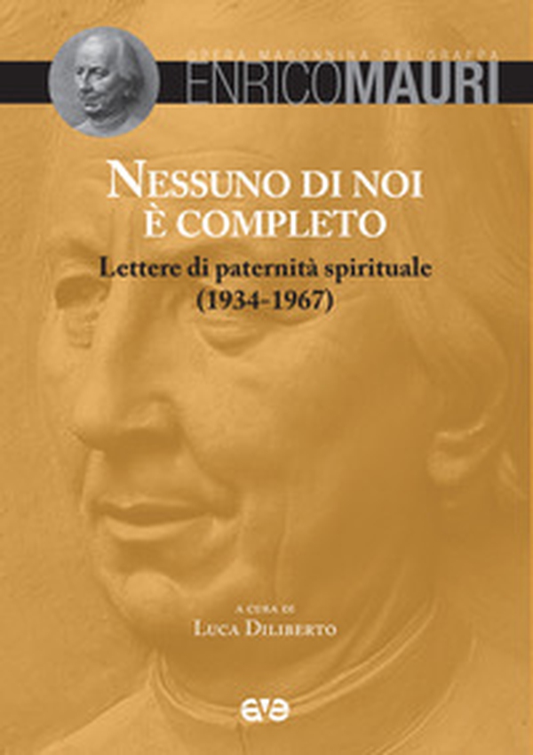 Nessuno di noi è completo. Lettere di paternità spirituale (1934-1967) - Librerie.coop Nessuno di noi è completo. Lettere di paternità spirituale (1934-1967) - Librerie.coop