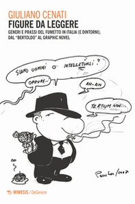 Figure da leggere. Generi e prassi del fumetto in Italia (e dintorni) dal «Bertoldo» al graphic novel - Librerie.coop