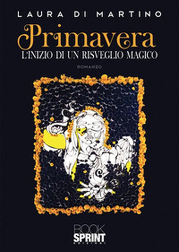 Primavera. L'inizio di un risveglio magico - Librerie.coop Primavera. L'inizio di un risveglio magico - Librerie.coop