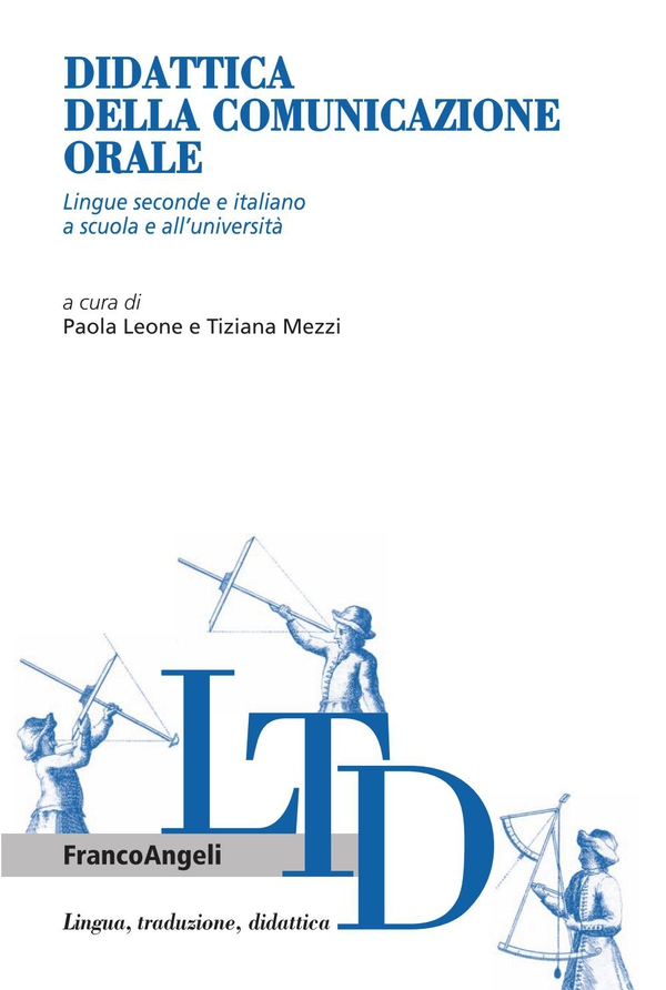 Didattica della comunicazione orale. Lingue seconde e italiano a scuola e all'università - Librerie.coop Didattica della comunicazione orale. Lingue seconde e italiano a scuola e all'università - Librerie.coop