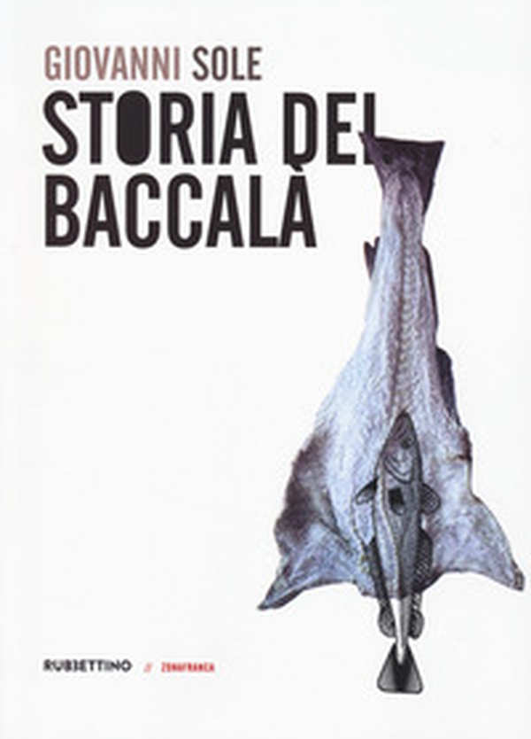 Storia del baccalà - Librerie.coop Storia del baccalà - Librerie.coop