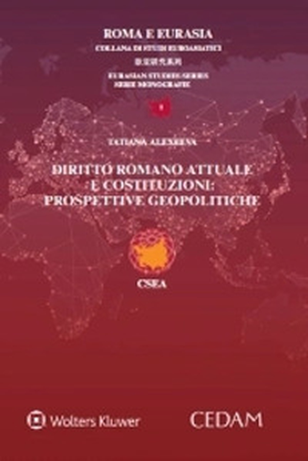 Diritto romano attuale e costituzioni: prospettive geopolitiche - Librerie.coop Diritto romano attuale e costituzioni: prospettive geopolitiche - Librerie.coop