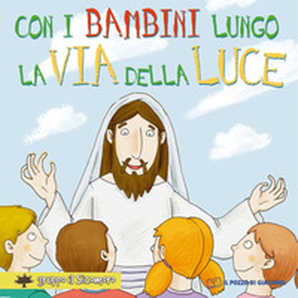 Con i bambini lungo la via della luce - Librerie.coop Con i bambini lungo la via della luce - Librerie.coop