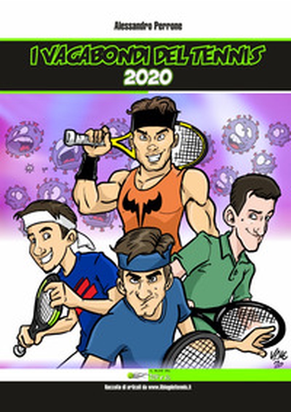I vagabondi del tennis 2020 - Librerie.coop I vagabondi del tennis 2020 - Librerie.coop