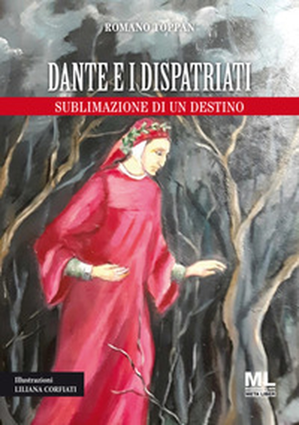 Dante e i dispatriati. Sublimazione di un destino - Librerie.coop Dante e i dispatriati. Sublimazione di un destino - Librerie.coop