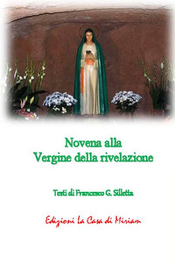 Novena alla Vergine della rivelazione - Librerie.coop Novena alla Vergine della rivelazione - Librerie.coop