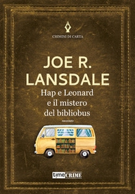 Hap e Leonard e il mistero del bibliobus - Librerie.coop