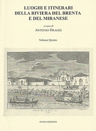 Luoghi e itinerari della riviera del Brenta e del Miranese - Vol. 5 - Librerie.coop