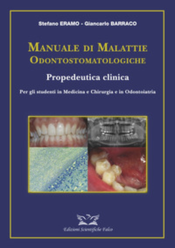 Manuale di malattie odontostomatologiche-Propedeutica clinica - Librerie.coop Manuale di malattie odontostomatologiche-Propedeutica clinica - Librerie.coop