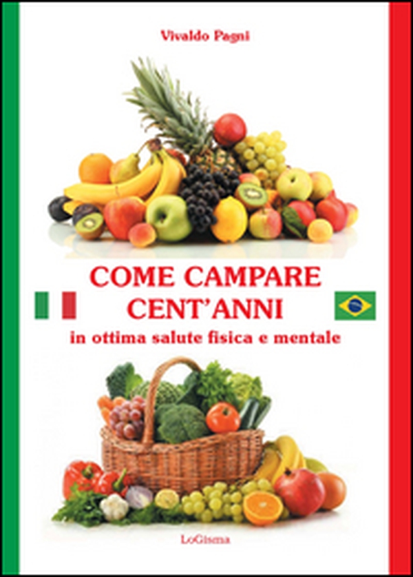 Come campare cent'anni in ottima salute fisica e mentale - Librerie.coop Come campare cent'anni in ottima salute fisica e mentale - Librerie.coop