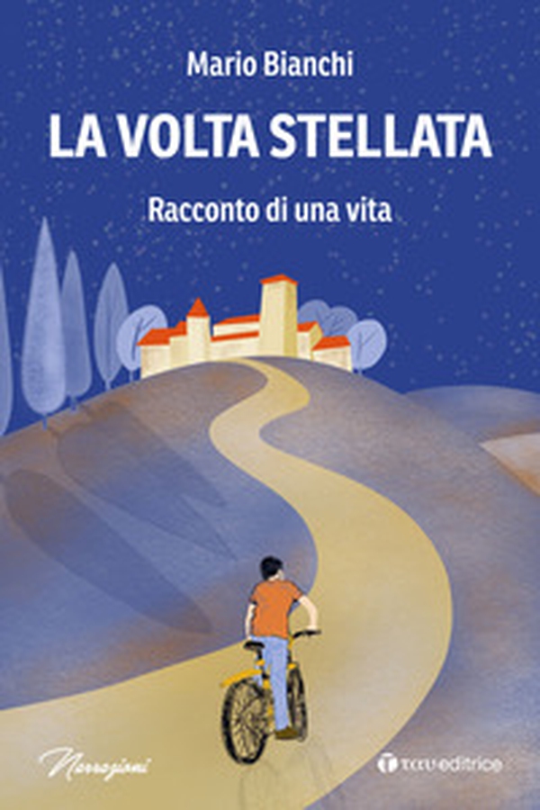 La volta stellata. Racconto di una vita - Librerie.coop La volta stellata. Racconto di una vita - Librerie.coop