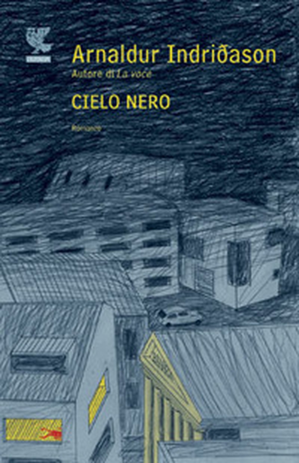 Cielo nero. I casi dell'ispettore Erlendur Sveinsson - Vol. 8 - Librerie.coop Cielo nero. I casi dell'ispettore Erlendur Sveinsson - Vol. 8 - Librerie.coop