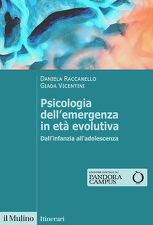 Psicologia dell'emergenza in età evolutiva. Dall'infanzia all'adolescenza - Librerie.coop Psicologia dell'emergenza in età evolutiva. Dall'infanzia all'adolescenza - Librerie.coop