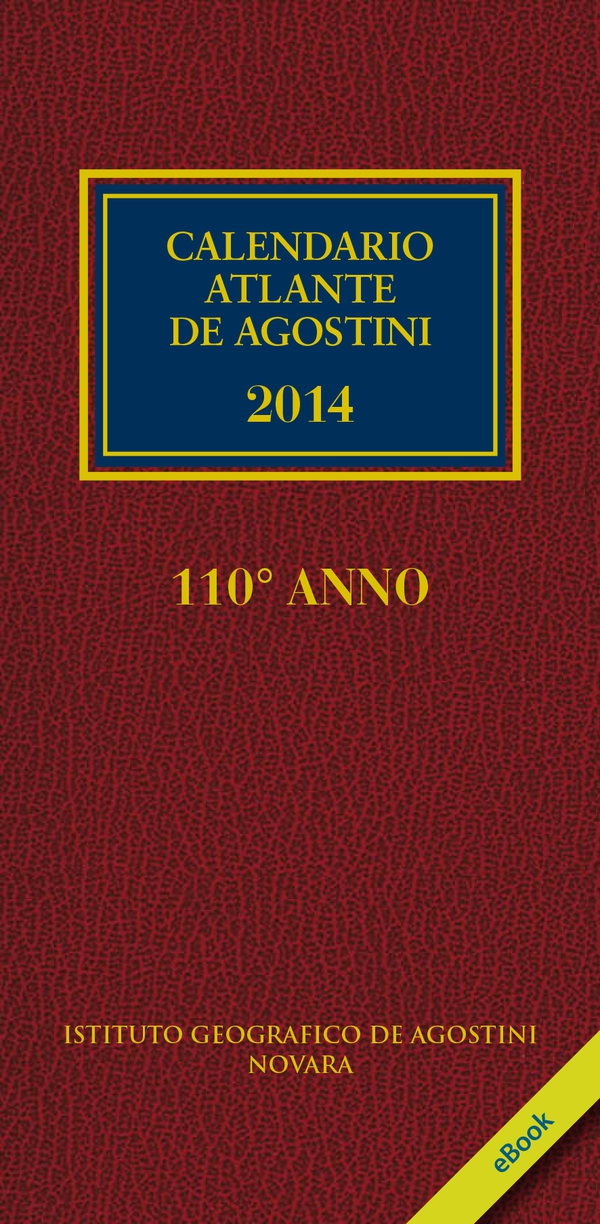 CALENDARIO ATLANTE De Agostini 2014 - Librerie.coop CALENDARIO ATLANTE De Agostini 2014 - Librerie.coop