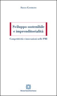 Sviluppo sostenibile e imprenditorialità. Competitività e innovazioni nelle PMI - Librerie.coop