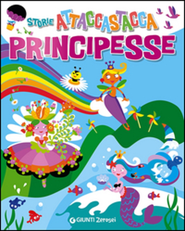 Principesse. Storie attaccastacca. Con adesivi - Librerie.coop Principesse. Storie attaccastacca. Con adesivi - Librerie.coop