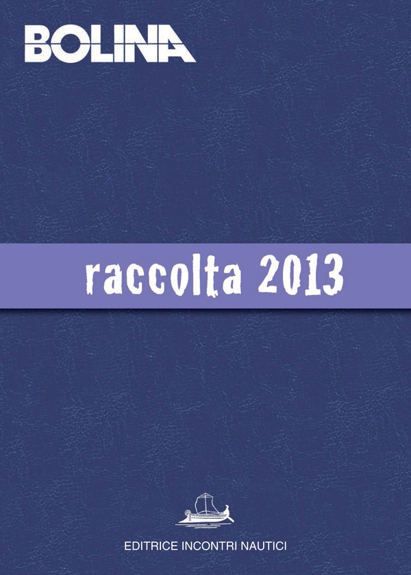 Raccolta Bolina 2013 - Librerie.coop Raccolta Bolina 2013 - Librerie.coop
