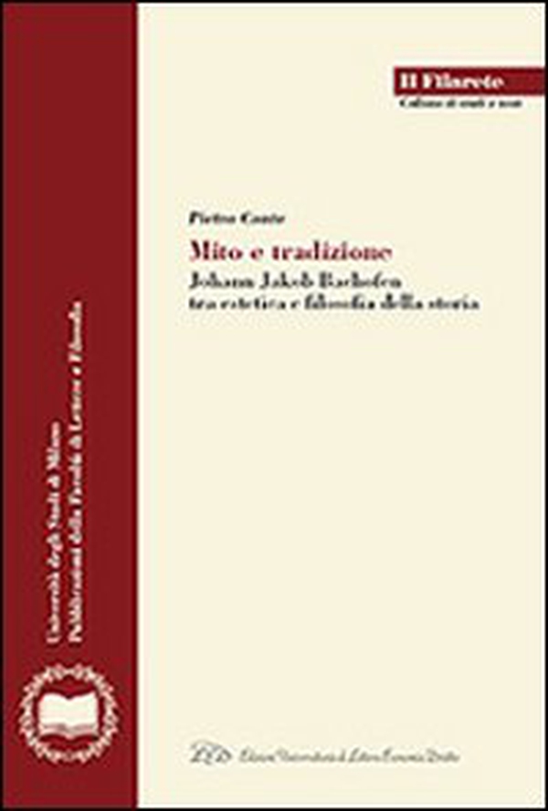 Mito e tradizione. Johann Jakob Bachofen tra estetica e filosofia della storia - Librerie.coop Mito e tradizione. Johann Jakob Bachofen tra estetica e filosofia della storia - Librerie.coop