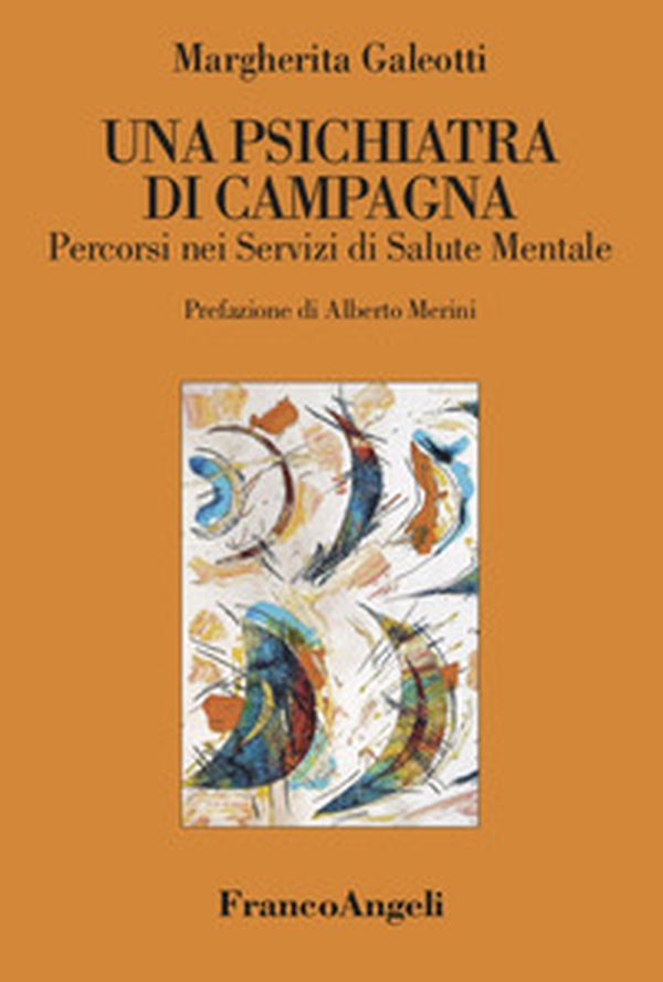 Una psichiatra di campagna. Percorsi nei servizi di salute mentale - Librerie.coop Una psichiatra di campagna. Percorsi nei servizi di salute mentale - Librerie.coop