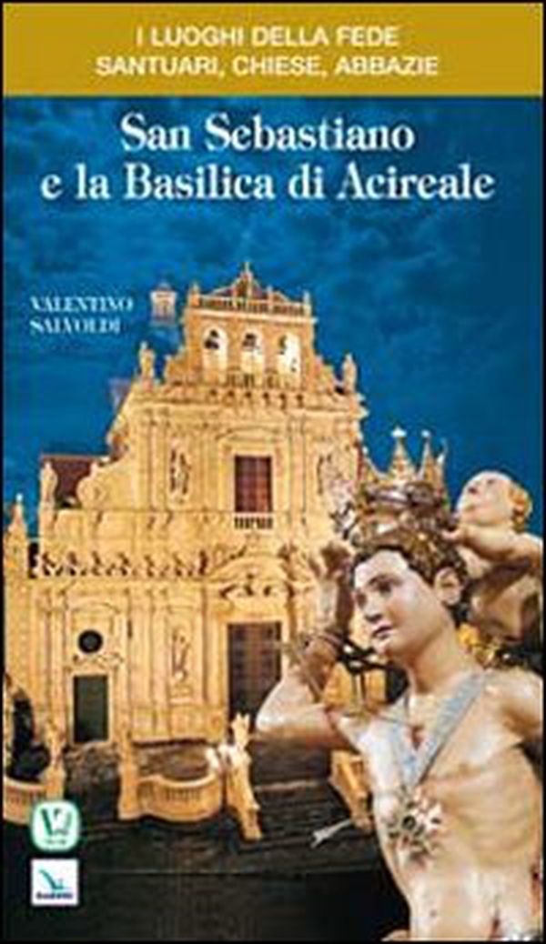 San Sebastiano e la Basilica di Acireale - Librerie.coop San Sebastiano e la Basilica di Acireale - Librerie.coop