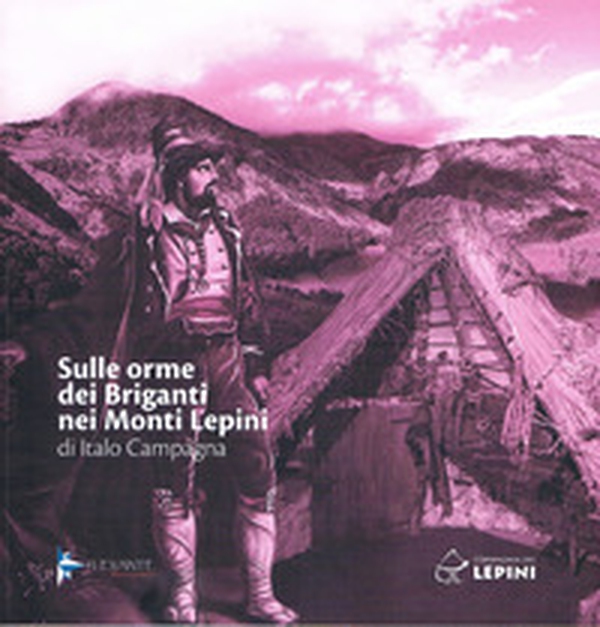 Sulle orme dei briganti nei Monti Lepini - Librerie.coop Sulle orme dei briganti nei Monti Lepini - Librerie.coop
