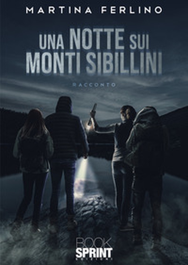 Una notte sui Monti Sibillini - Librerie.coop Una notte sui Monti Sibillini - Librerie.coop