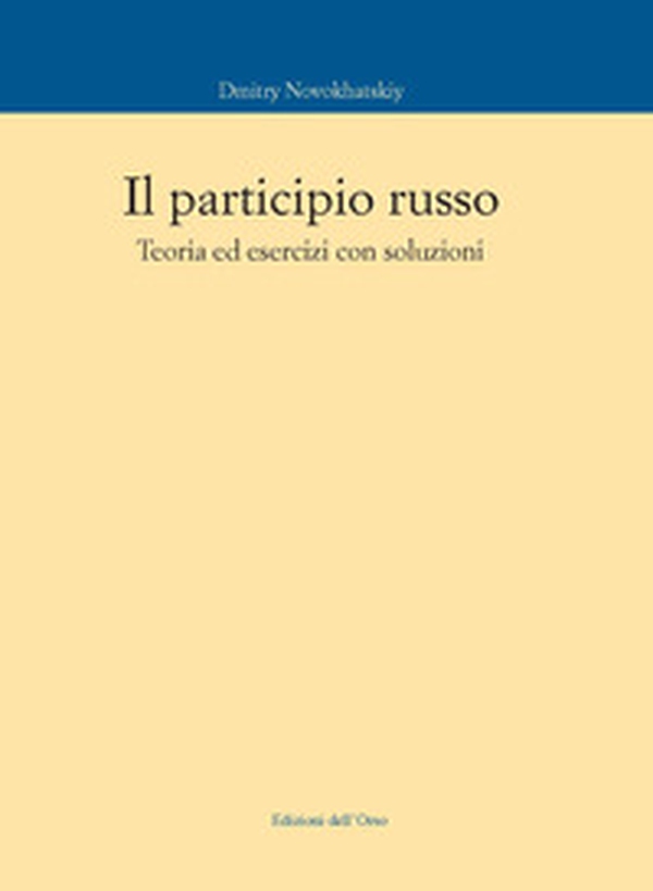 Il participio russo. Teoria ed esercizi con soluzioni - Librerie.coop Il participio russo. Teoria ed esercizi con soluzioni - Librerie.coop