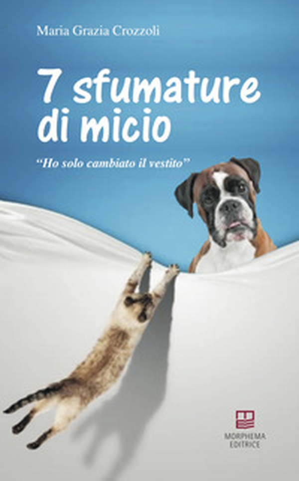7 sfumature di micio. Ho solo cambiato il vestito - Librerie.coop 7 sfumature di micio. Ho solo cambiato il vestito - Librerie.coop