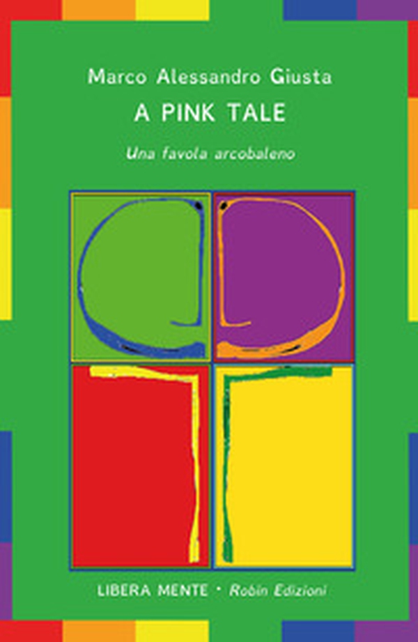 A pink tale. Una favola arcobaleno - Librerie.coop A pink tale. Una favola arcobaleno - Librerie.coop