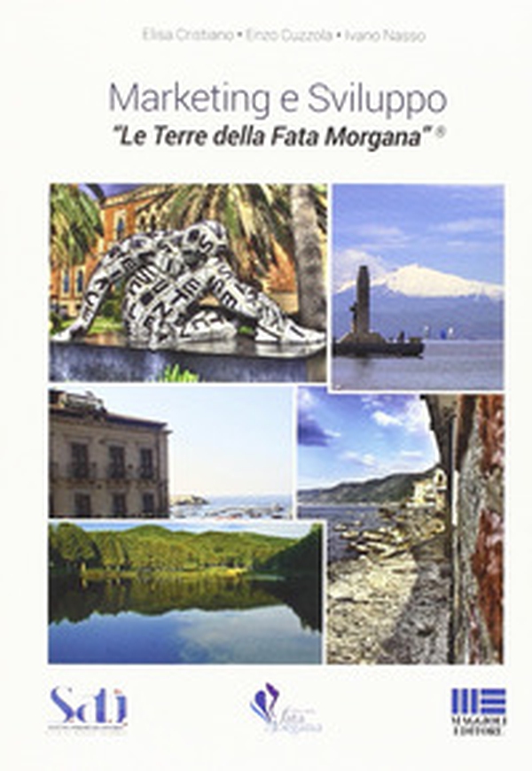 Marketing e sviluppo. Le Terre della Fata Morgana - Librerie.coop Marketing e sviluppo. Le Terre della Fata Morgana - Librerie.coop