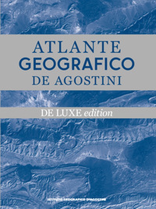 Atlante geografico De Agostini. Ediz. deluxe - Librerie.coop Atlante geografico De Agostini. Ediz. deluxe - Librerie.coop