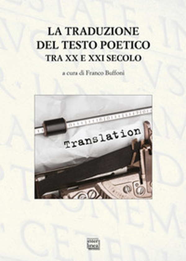 La traduzione del testo poetico tra XX e XXI secolo - Librerie.coop La traduzione del testo poetico tra XX e XXI secolo - Librerie.coop