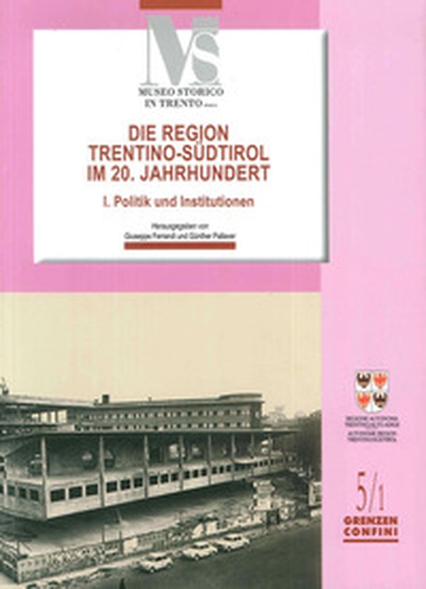 Die region Trentino-Sudtirol IM 20. Jahrhundert. I politik und institutionen - Librerie.coop Die region Trentino-Sudtirol IM 20. Jahrhundert. I politik und institutionen - Librerie.coop