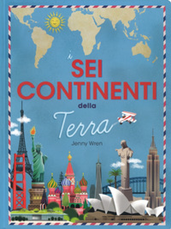 I sei continenti della terra - Librerie.coop I sei continenti della terra - Librerie.coop