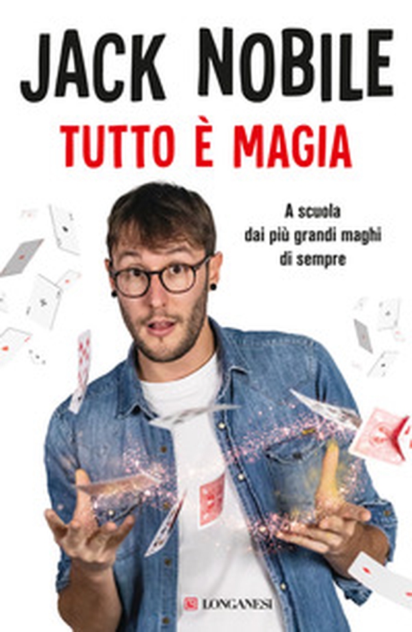 Tutto è magia. A scuola dai più grandi maghi di sempre - Librerie.coop Tutto è magia. A scuola dai più grandi maghi di sempre - Librerie.coop
