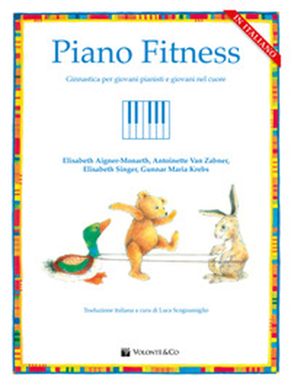 Piano fitness. Ginnastica per giovani pianisti e giovani nel cuore - Librerie.coop Piano fitness. Ginnastica per giovani pianisti e giovani nel cuore - Librerie.coop