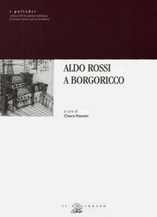 Aldo Rossi a Borgoricco - Librerie.coop Aldo Rossi a Borgoricco - Librerie.coop