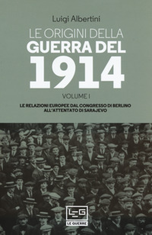 Le origini della guerra del 1914 - Vol. 1 - Librerie.coop Le origini della guerra del 1914 - Vol. 1 - Librerie.coop