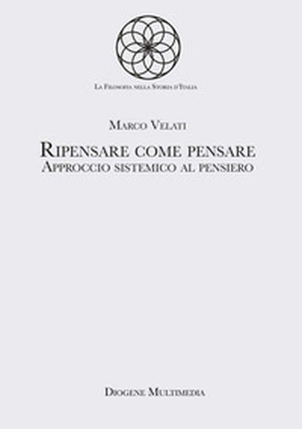 Ripensare come pensare. Approccio sistemico al pensiero - Librerie.coop Ripensare come pensare. Approccio sistemico al pensiero - Librerie.coop