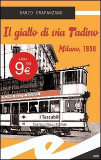 Il giallo di via Tadino. Milano, 1950 - Librerie.coop