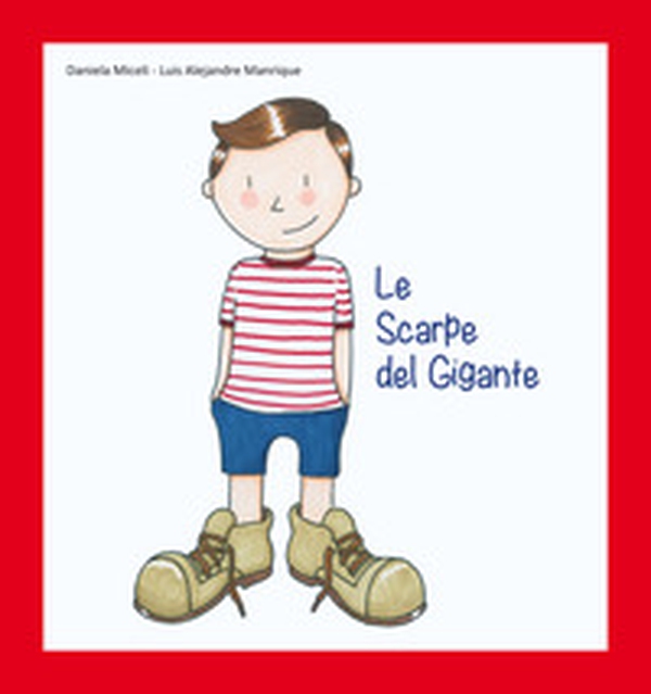 Le scarpe del gigante - Librerie.coop Le scarpe del gigante - Librerie.coop