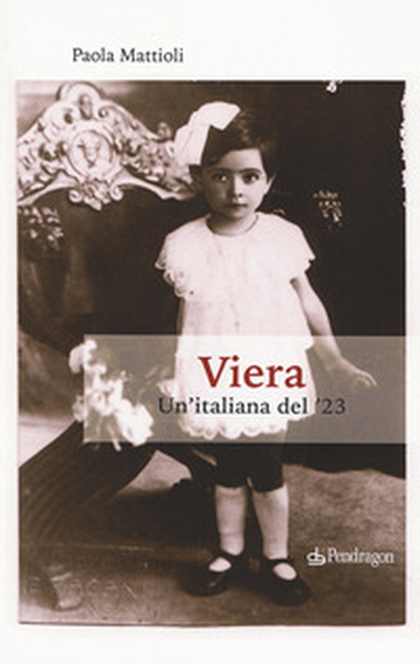Viera. Un'italiana del '23 - Librerie.coop Viera. Un'italiana del '23 - Librerie.coop