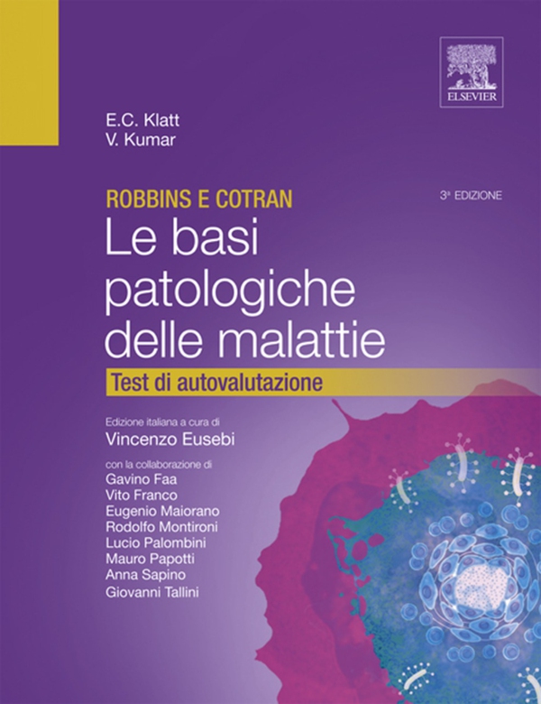 Robbins e Cotran - Le basi patologiche delle malattie: Test di autovalutazione - Librerie.coop Robbins e Cotran - Le basi patologiche delle malattie: Test di autovalutazione - Librerie.coop