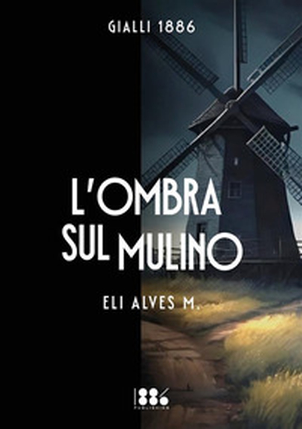 L'ombra sul mulino - Librerie.coop L'ombra sul mulino - Librerie.coop