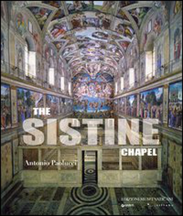 The Sistine Chapel - Librerie.coop The Sistine Chapel - Librerie.coop