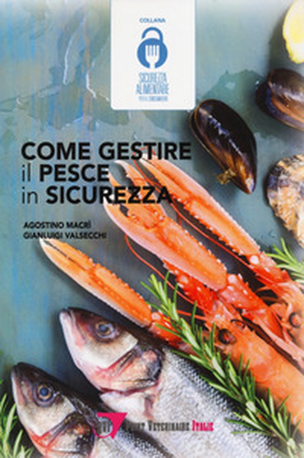 Come gestire il pesce in sicurezza - Librerie.coop Come gestire il pesce in sicurezza - Librerie.coop