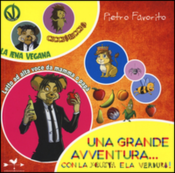 Una grande avventura... con la frutta e la verdura! Hyena King la iena vegana - Librerie.coop Una grande avventura... con la frutta e la verdura! Hyena King la iena vegana - Librerie.coop