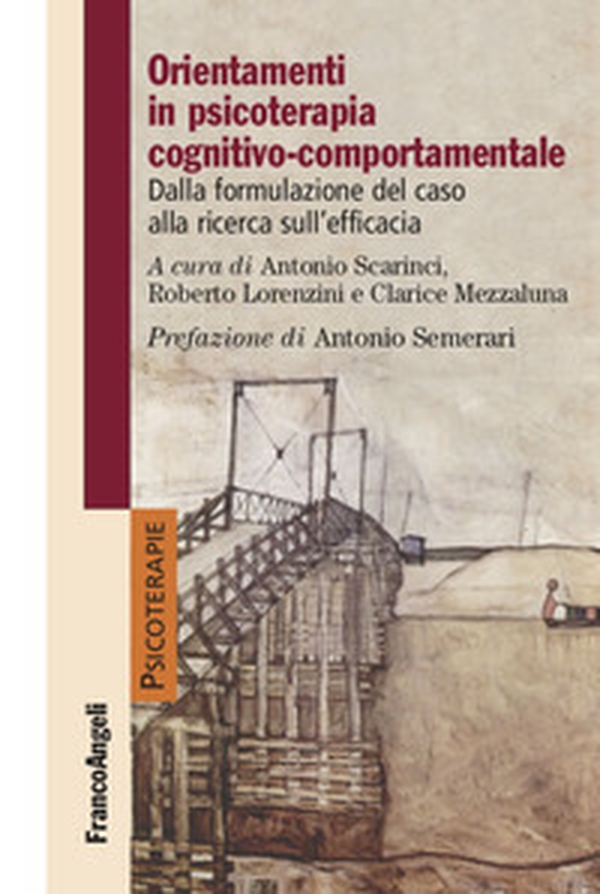 Orientamenti in psicoterapia cognitivo-comportamentale. Dalla formulazione del caso alla ricerca sull'efficacia - Librerie.coop Orientamenti in psicoterapia cognitivo-comportamentale. Dalla formulazione del caso alla ricerca sull'efficacia - Librerie.coop